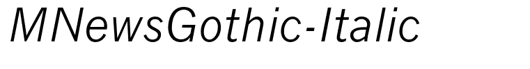 MNewsGothic-Italic