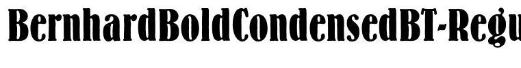 BernhardBoldCondensedBT-Regular