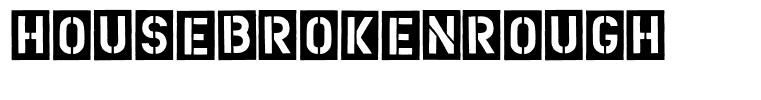 HouseBrokenRough