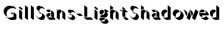 GillSans-LightShadowed