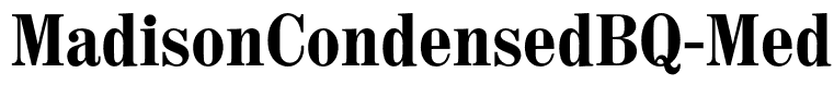 MadisonCondensedBQ-Medium