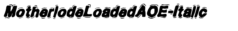 MotherlodeLoadedAOE-Italic