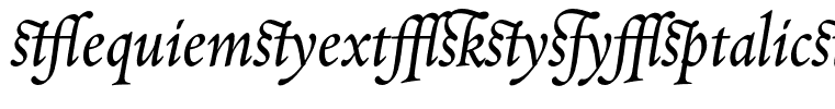 RequiemText-HTF-ItalicLigs