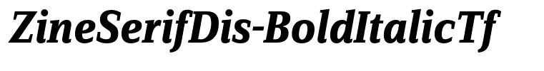 ZineSerifDis-BoldItalicTf