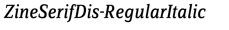 ZineSerifDis-RegularItalic