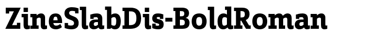 ZineSlabDis-BoldRoman