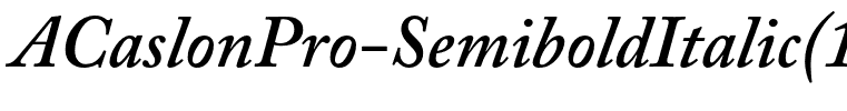 ACaslonPro-SemiboldItalic(1)