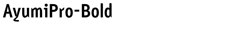 AyumiPro-Bold