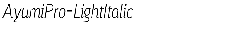 AyumiPro-LightItalic