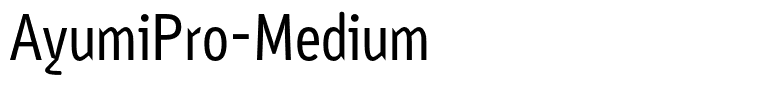 AyumiPro-Medium