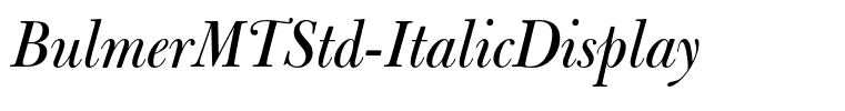 BulmerMTStd-ItalicDisplay