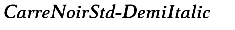 CarreNoirStd-DemiItalic