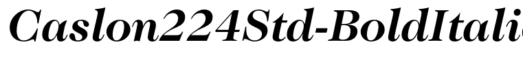 Caslon224Std-BoldItalic