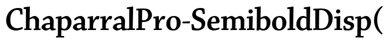 ChaparralPro-SemiboldDisp(1)