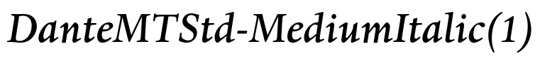 DanteMTStd-MediumItalic(1)