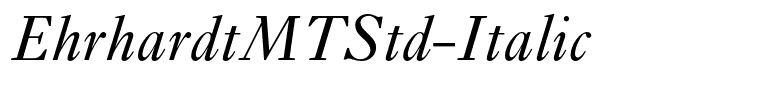 EhrhardtMTStd-Italic