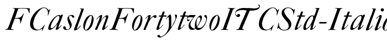 FCaslonFortytwoITCStd-Italic