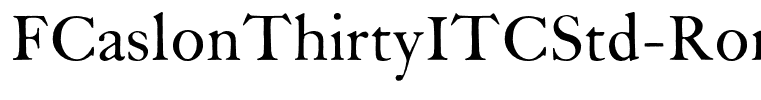 FCaslonThirtyITCStd-Roman