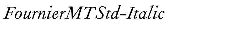 FournierMTStd-Italic
