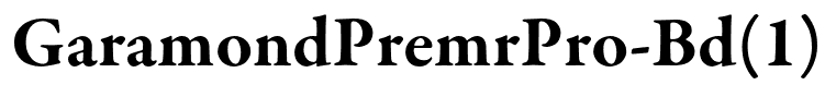 GaramondPremrPro-Bd(1)