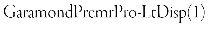 GaramondPremrPro-LtDisp(1)
