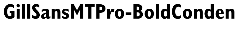 GillSansMTPro-BoldCondensed