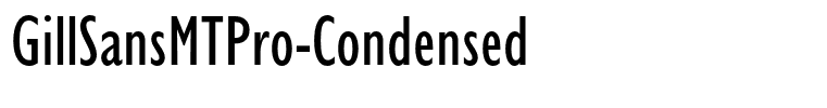 GillSansMTPro-Condensed