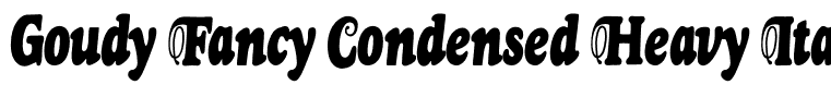 Goudy Fancy Condensed Heavy Italic