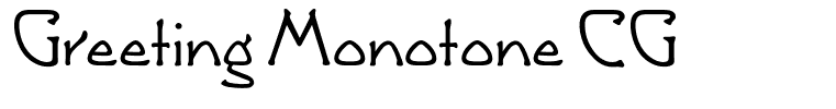 Greeting Monotone CG