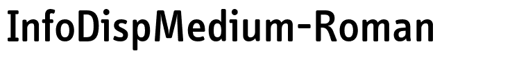 InfoDispMedium-Roman