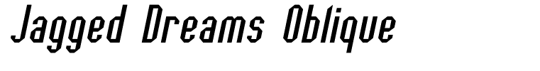 Jagged Dreams Oblique