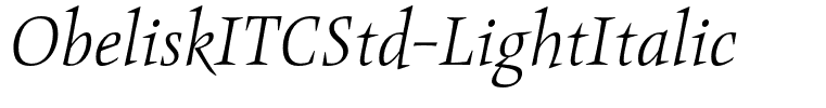 ObeliskITCStd-LightItalic