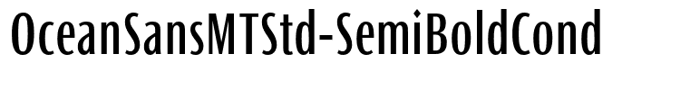OceanSansMTStd-SemiBoldCond