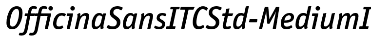 OfficinaSansITCStd-MediumItalic