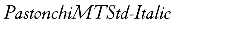 PastonchiMTStd-Italic