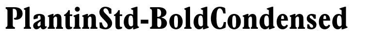 PlantinStd-BoldCondensed