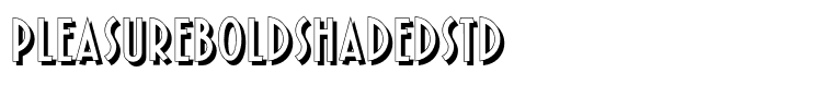 PleasureBoldShadedStd