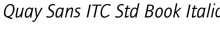 Quay Sans ITC Std Book Italic