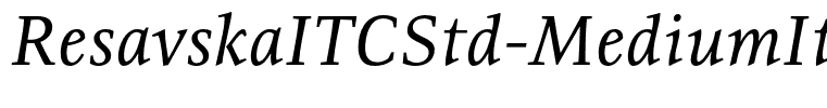 ResavskaITCStd-MediumItalic