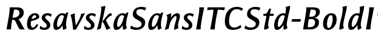 ResavskaSansITCStd-BoldItalic