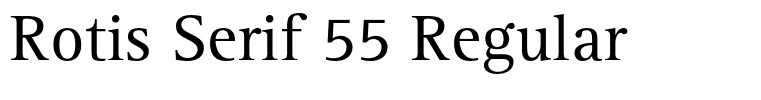 Rotis Serif 55 Regular
