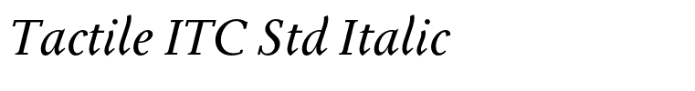 Tactile ITC Std Italic