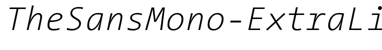 TheSansMono-ExtraLightItalic