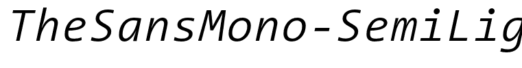 TheSansMono-SemiLightItalic