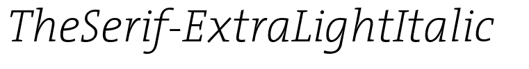 TheSerif-ExtraLightItalic