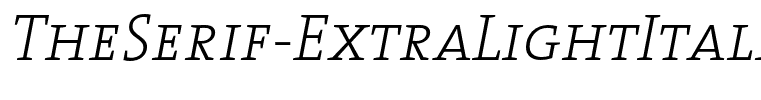 TheSerif-ExtraLightItalicCaps