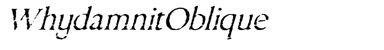 WhydamnitOblique