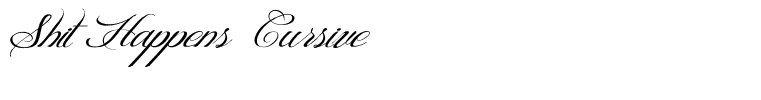 Shit Happens  Cursive