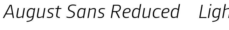 August Sans Reduced 46 Light Italic