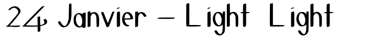 24 Janvier - Light  Light